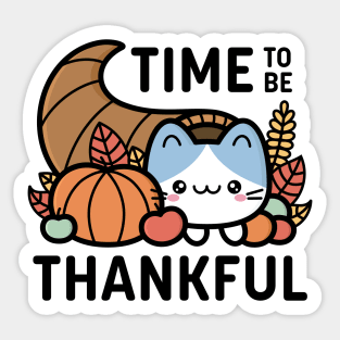 Time To Be Thankful Sticker